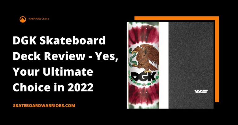 DGK Skateboard Deck Review – Yes, Still Worth in 2023