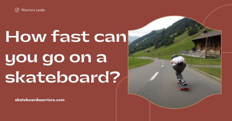 How Fast can you Go on a Skateboard in 2023?