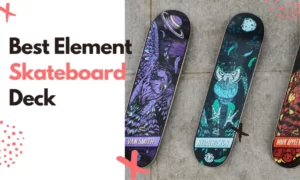 Best Element Skateboard Deck