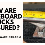 How are Skateboard Trucks Measured?